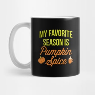 'My Favorite Season Is Pumpkin Spice' Autumn Mug